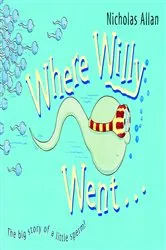 Book cover of Where Willy Went by Nicholas Allan