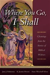 Book cover of Where You Go, I Shall by Jane J. Parkerton