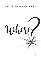 Book cover of Where? by Solène Anglaret