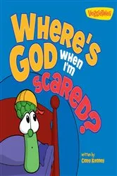 Book cover of Where's God When I'm Scared / VeggieTales by Cindy Kenney