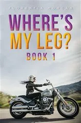 Book cover of Where's My Leg? by Florentia Morgan