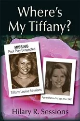 Book cover of Where’S My Tiffany? by Hilary R. Sessions