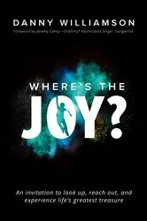 Book cover of Where's the Joy? by Danny Williamson