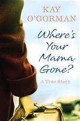 Book cover of Where's Your Mama Gone? by Unknown