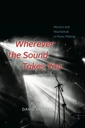 Book cover of Wherever the Sound Takes You by David Rowell