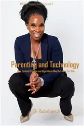 Book cover of WHFF.TV Presents Parenting and Technology by Dr. Rachel Levitch