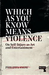 Book cover of Which as You Know Means Violence by Philippa Snow
