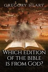 Book cover of Which edition of the Bible is from God? by Gregory Heary