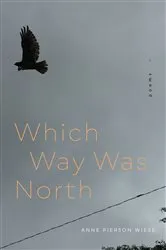 Book cover of Which Way Was North by Anne Pierson Wiese