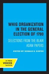 Book cover of Whig Organization in the General Election of 1790 by Donald E. Ginter