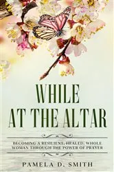 Book cover of While at the Altar by Pamela D Smith