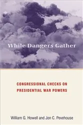 Book cover of While Dangers Gather by William G. Howell