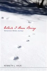 Book cover of While I Have Being by Kenneth L. Vaux