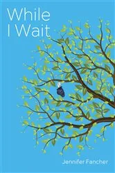 Book cover of While I Wait by Unknown