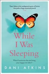 Book cover of While I Was Sleeping by Dani Atkins