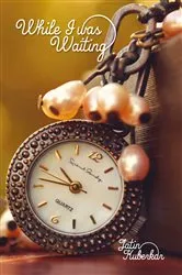 Book cover of While I was Waiting by Unknown