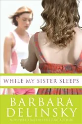 Book cover of While My Sister Sleeps by Barbara Delinsky