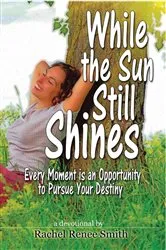 Book cover of While the Sun Still Shines by Rachel Renee Smith
