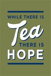 Book cover of While There is Tea, There is Hope by Alex Johnson