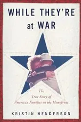 Book cover of While They're At War by Kristin Henderson
