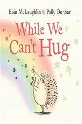 Book cover of While We Can't Hug by Eoin McLaughlin