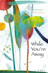 Book cover of While You're Away by Theoodoris Papioannou
