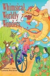 Book cover of Whimsical Worldly Wonders by Deborah J. Tynes