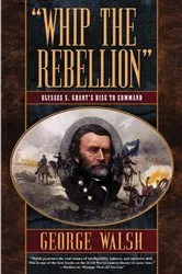 Book cover of Whip the Rebellion by George Walsh