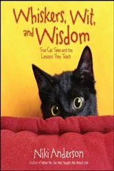 Book cover of Whiskers, Wit, and Wisdom by Niki Anderson