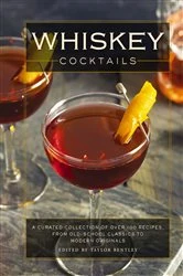 Book cover of Whiskey Cocktails by Editors of Cider Mill Press