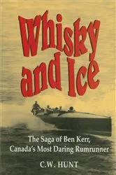 Book cover of Whisky and Ice by C.W. Hunt