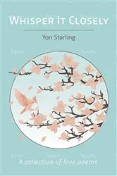 Book cover of Whisper It Closely by Yon Starling