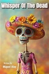 Book cover of Whisper Of The Dead by Miguel Alay
