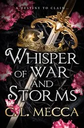 Book cover of Whisper of War and Storms by C.L. Mecca
