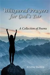 Book cover of Whispered Prayers for God's Ear by Kristine Stanton