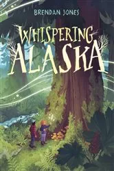 Book cover of Whispering Alaska by Brendan Jones