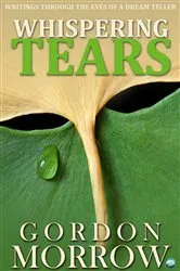 Book cover of Whispering Tears by Gordon Morrow