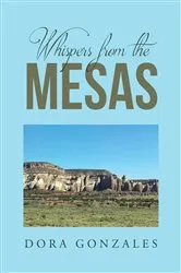 Book cover of Whispers from the Mesas by Dora Gonzales