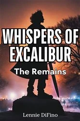 Book cover of Whispers of Excalibur by Lennie DiFino