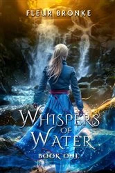 Book cover of Whispers of water, book one by Fleur Bronke