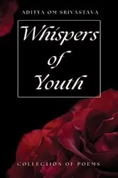 Book cover of Whispers of Youth by Aditya Srivastava