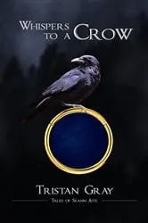 Book cover of Whispers to a Crow by Tristan Gray