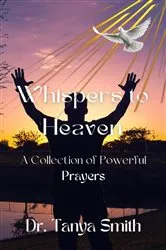Book cover of Whispers to Heaven by Dr. Tanya Smith