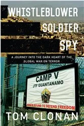 Book cover of Whistleblower, Soldier, Spy by Unknown