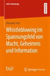 Book cover of Whistleblowing im Spannungsfeld von Macht, Geheimnis und Information by Unknown