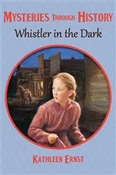 Book cover of Whistler in the Dark by Kathleen Ernst