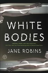 Book cover of White Bodies by Jane Robins