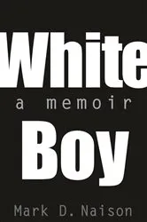 Book cover of White Boy by Mark Naison