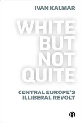 Book cover of White But Not Quite by Ivan Kalmar