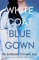 Book cover of White Coat Blue Gown by Barbara Tatham